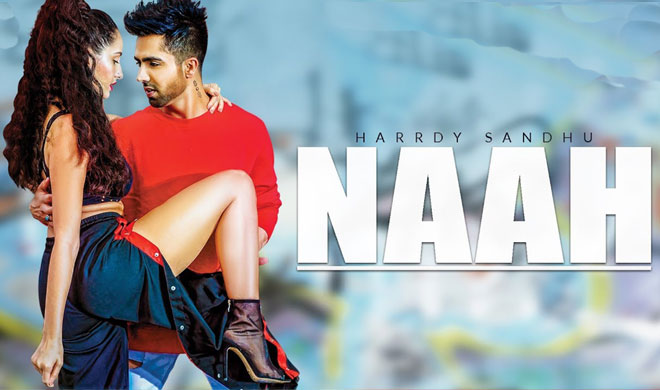 NAAH, HARDY SANDHU NAAH, HARDY SANDHU - India TV