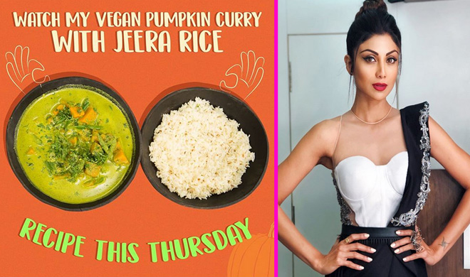 Shilpa Shetty vegan pumpkin curry Rice jeera recipe Shilpa Shetty vegan pumpkin curry Rice jeera recipe- India TV