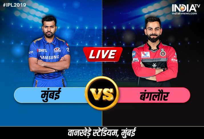Live Cricket Streaming IPL 2019 MI vs RCB, live match Mumbai Indians vs Royal Challengers Bangalore Live Cricket Streaming IPL 2019 MI vs RCB, live match Mumbai Indians vs Royal Challengers Bangalore - India TV