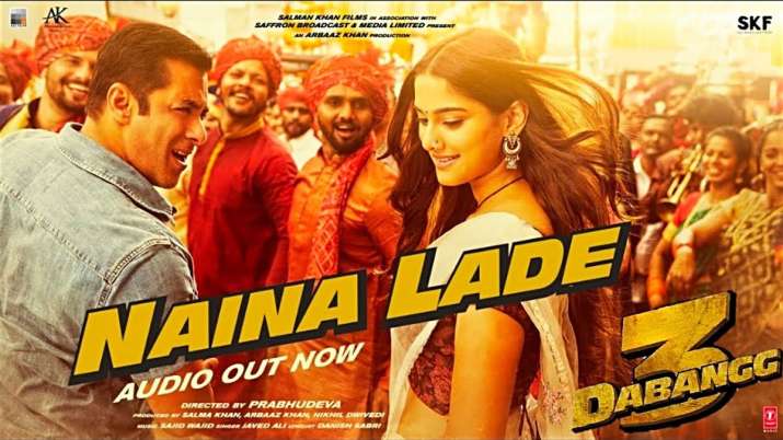 Dabangg 3 New Song Naina Lade Out Dabangg 3 New Song Naina Lade Out- India TV
