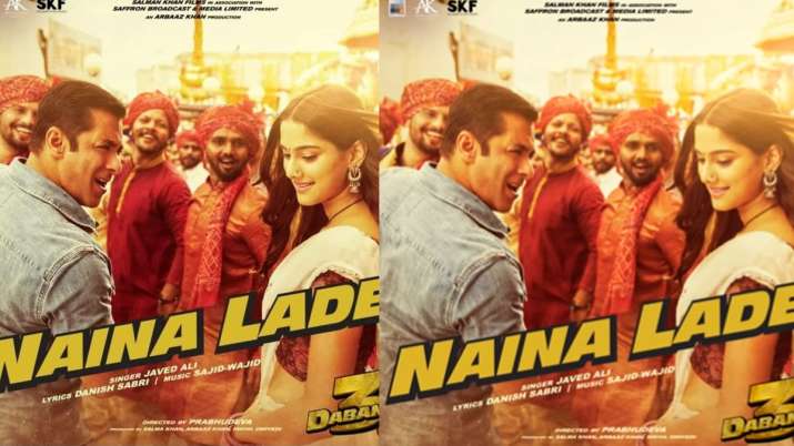 Dabangg 3: Naina Lade Song | Salman Khan, Sonakshi Sinha, Saiee Manjrekar | Javed Ali | Sajid Wajid Dabangg 3: Naina Lade Song | Salman Khan, Sonakshi Sinha, Saiee Manjrekar | Javed Ali | Sajid Wajid- India TV